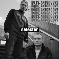 IOYTS, antgroove - Selector