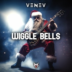 VENEV - Wiggle Bells 🎅 (Remaster) [CopyrighFree]