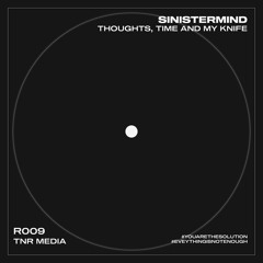 [PREMIERE] | Sinistermind - Thoughts, time and my knife [R009]