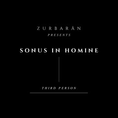 Zurbarån presents - Sonus In Homine - Third Person