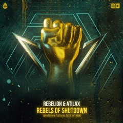 Rebelion & ATILAX - Rebels Of Shutdown (Shutdown Festival 2023 Anthem) (Acid Reign)