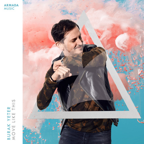 Stream Armada Music | Listen to Burak Yeter - Move Like This [OUT NOW]  playlist online for free on SoundCloud