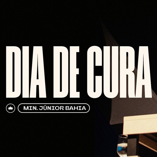 Dia De Cura - IMPULSE | Min. Júnior Bahia