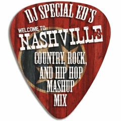 DJ Special Ed's Welcome To Nashville Country, Hip Hop & Rock Mashup Mixtape