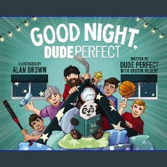 ((Ebook)) 📖 Good Night, Dude Perfect pdf