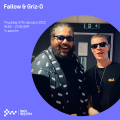 Fallow & Griz-O 27TH JAN 2022