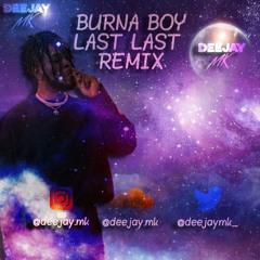 Burna Boy - Last Last (Remix) @deejay.mk