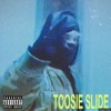 Toosie Slide