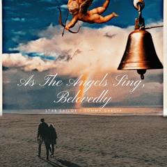 As The Angels Sing, Belovedly