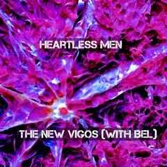 Heartless Men   :   The New Vigos (with Bel)