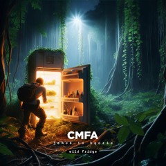 CMFA - Wild Fridge (z albumu "Jakoś to będzie", 2024)
