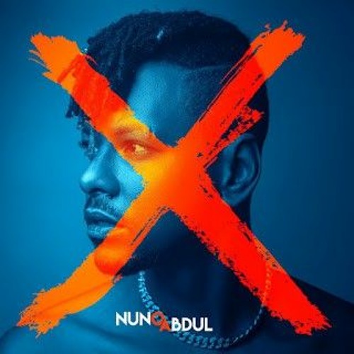 Nuno Abdul - Onde Foi Meu Amor (feat. Mark Exodus) Album X