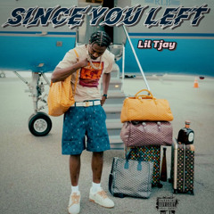Lil Tjay - Since You Left