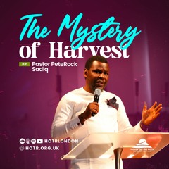 The Mystery Of Harvest | By Pastor PeteRock Sadiq | 26.03.2023