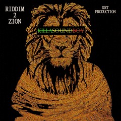 Riddim2Zion  (KSB Trippy Riddim)