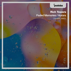 Rich Towers - Faded Memories [Podoba]
