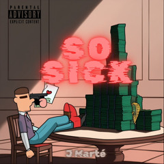 JM - So sick