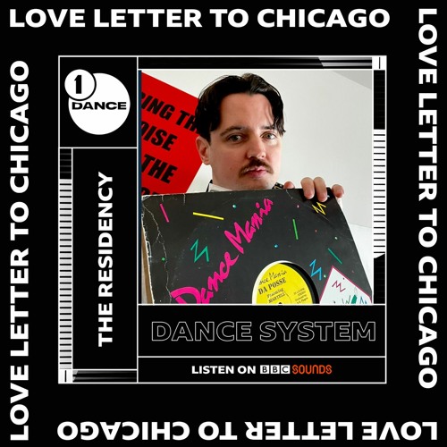 Listen to BBC Radio 1 Residency - Love Letter To Chicago (LISTEN IN FULL ON  BBC, LINK BELOW) by DANCE SYSTEM in BBC RADIO 1 RESIDENCY playlist online  for free on SoundCloud