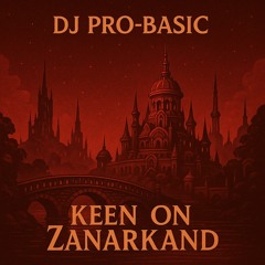 DJ Pro-Basic - Keen On Zanarkand