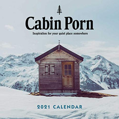[FREE] KINDLE ✏️ Cabin Porn 2021 Wall Calendar by  Zach Klein,Noah Kalina,Steven Leck