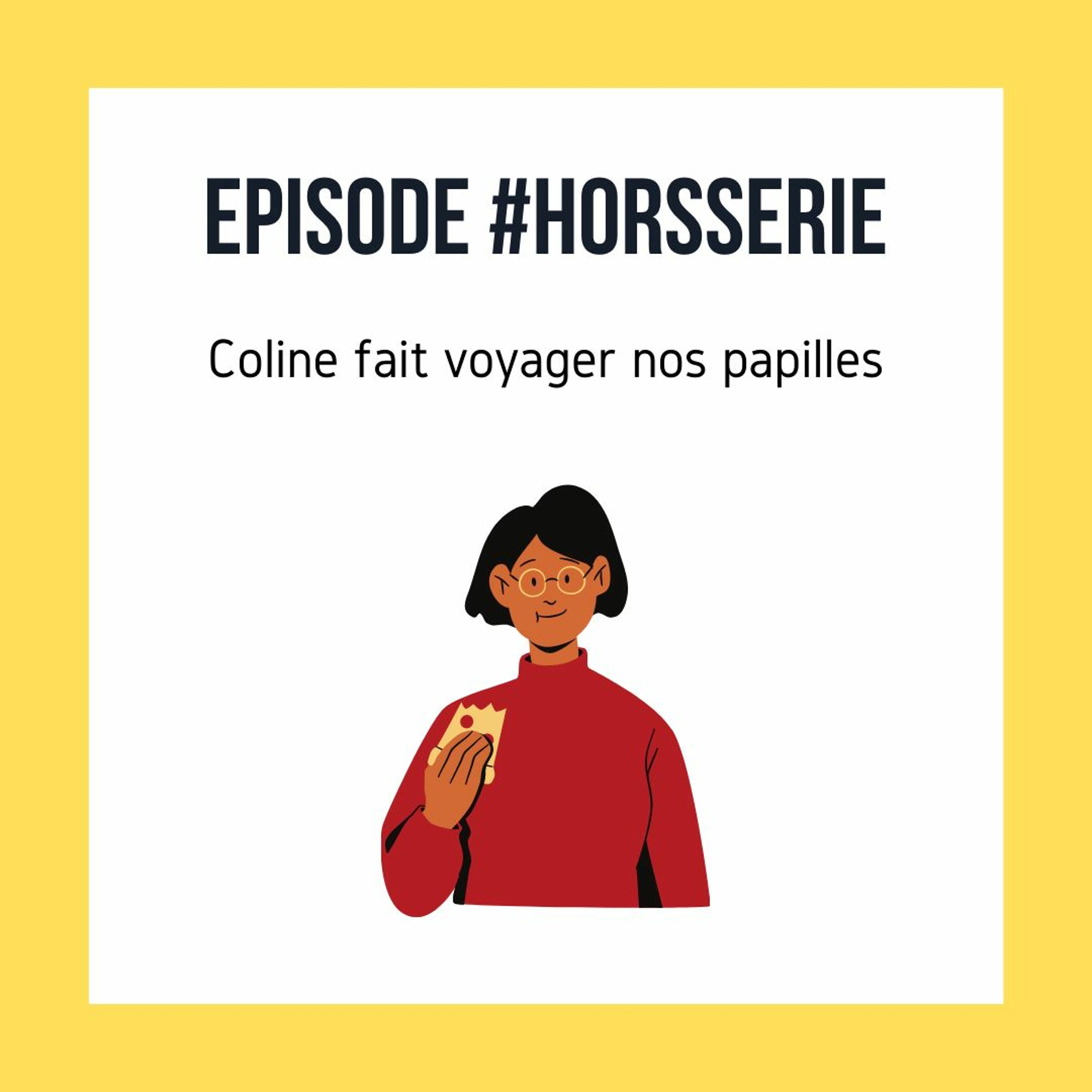 Ma génération Episode #hors-série : Coline fait voyager nos papilles