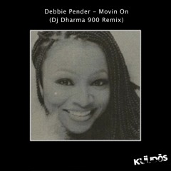 Debbie Pender - Movin On (Dj Dharma 900 Epic Remix)