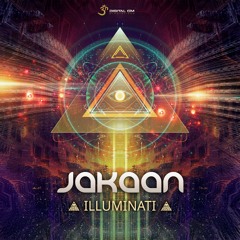 Jakaan - Illuminati | OUT NOW on Digital Om!
