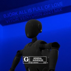 BJÖRK ~ ALL IS FULL OF LOVE [Vitor Venturin 2021 mix]