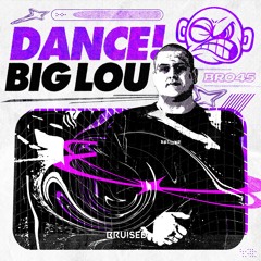 Big Lou - DANCE! (Out Now)