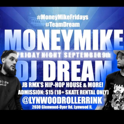 DJ MoneyMike X DJ Dream- #MMF Sept 9th Session Mix.