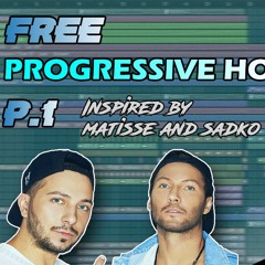 Free Progressive House FLP Inspired By Matisse & Sadko