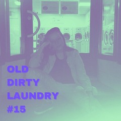 Old Dirty Laundry #15 (Sphere Radio)
