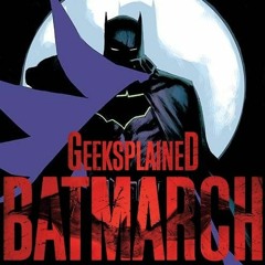 200. GIANT-SIZED BATMARCH Finale: Pitch It! Batman Beyond