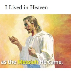 I Lived In Heaven