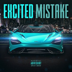 EXCITED MISTAKE (feat. MXKZLQ)