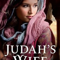 Access EBOOK 📗 Judah's Wife (The Silent Years Book #2): A Novel of the Maccabees by