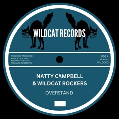 WILD003: Natty Campbell & Wildcat Rockers - Overstand