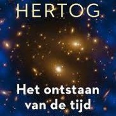 Thomas Hertog over zijn boek Het ontstaan van de tijd