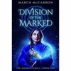 [eBook ⚡️ PDF] Division of the Marked (The Marked Series Book 1)