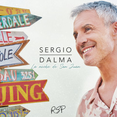 Sergio Dalma - La Noche De San Juan (Ronny Serna Produciendo 2023 Edit)