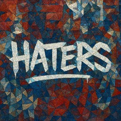 Haters— by @gdotbennettmusic