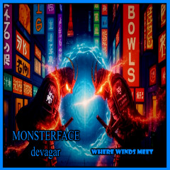 Devagar & Monsterface - Where Winds Meet
