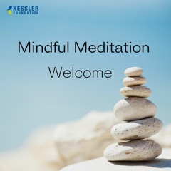 Mindful Meditation -  Welcome
