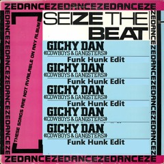 Gichy Dan - Cowboys And Gangsters (Funk Hunk edit)(Free DL)