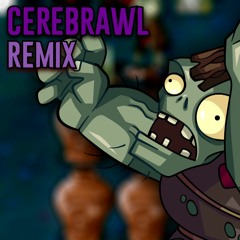 Cerebrawl [Remix]