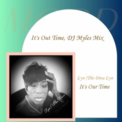 It's Our Time (DJ Myles Cooper Mix)