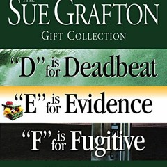 [Download] PDF ✉️ Sue Grafton DEF Gift Collection: "D" Is for Deadbeat, "E" Is for Ev
