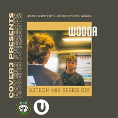 Aztech Live Mix Series 001 - Wodda