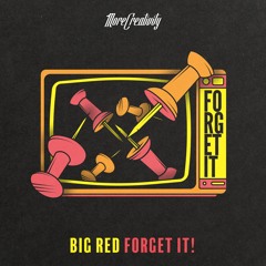 BIG RED - forget it!