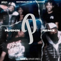 Pushin P Remix ft [Rackss]